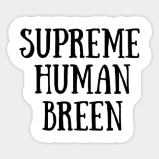 Supreme Human Breen Sticker